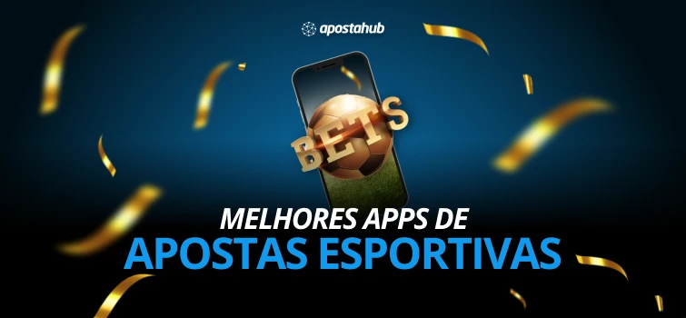 Os Melhores Apps de Apostas Online para Baixar em 2024